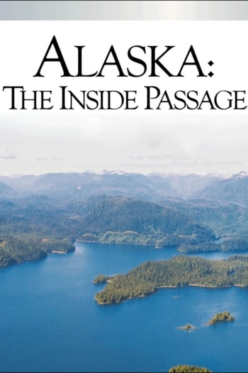 Alaska: The Inside Passage
