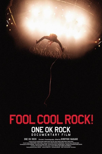 FOOL COOL ROCK! ONE OK ROCK DOCUMENTARY FILM