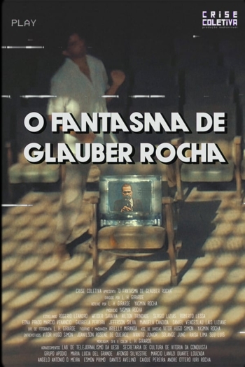 O Fantasma de Glauber Rocha