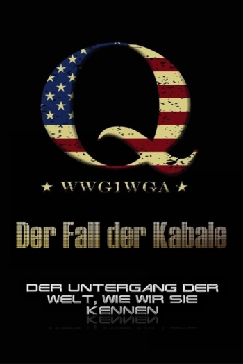 Der Fall der Kabale - der Untergang der Welt, wie wir sie kennen