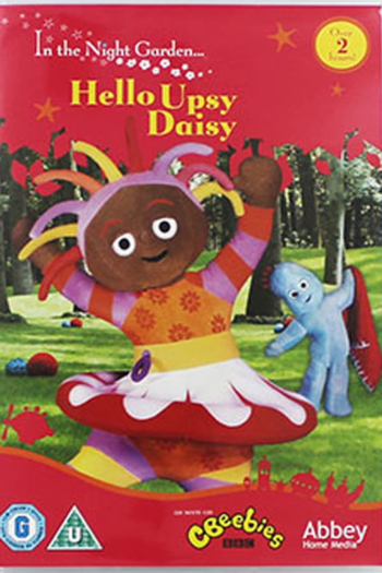 In the Night Garden... Hello Upsy Daisy!