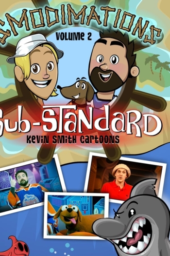 Smodimations Volume 2: Sub-Standard Kevin Smith Cartoons