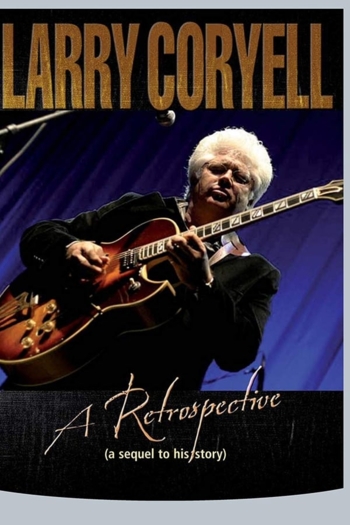 Larry Coryell: A Retrospective