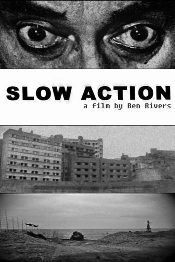 Slow Action