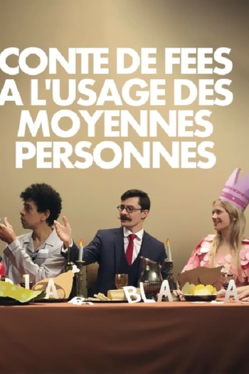 Conte de fées à l'usage des moyennes personnes