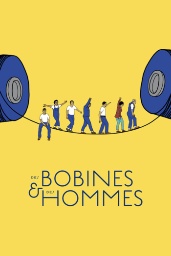 Des bobines et des hommes