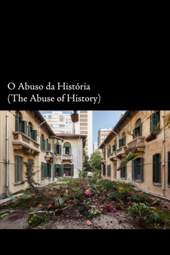 The Abuse of History