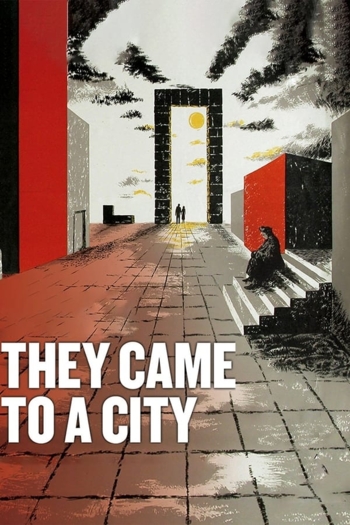 They Came to a City
