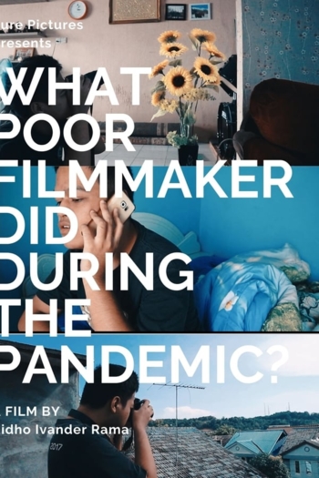 What Poor Filmmakers Did During the Pandemic?
