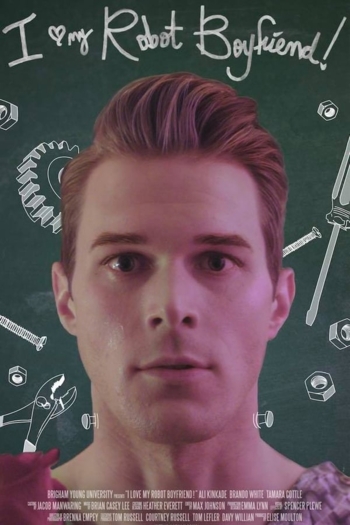 I Love My Robot Boyfriend!