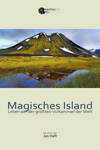 Magical Iceland: Living on the World's Largest Volcanic Island