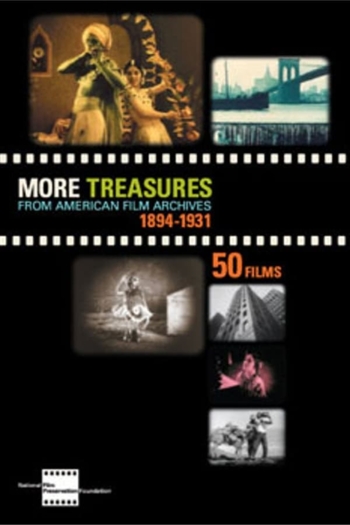 More Treasures from American Film Archives, 1894-1931