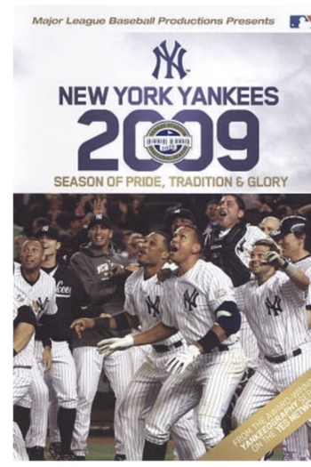 New York Yankees 2009: Season of Pride Tradition & Glory