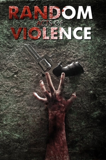 Random Acts of Violence