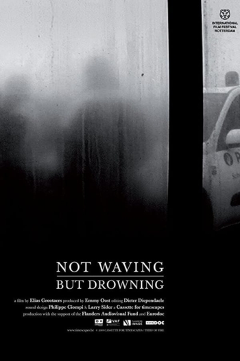 Not Waving, But Drowning
