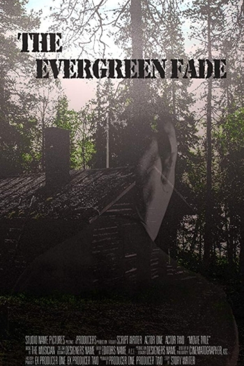 The Evergreen Fade