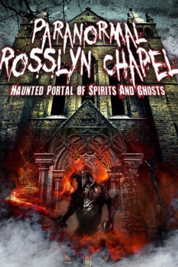 Paranormal Rosslyn Chapel