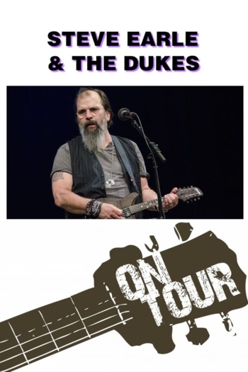 On Tour: Steve Earle & The Dukes