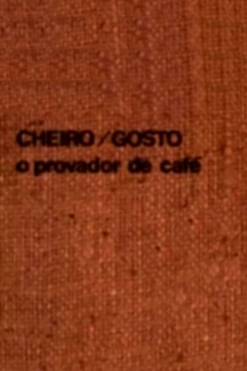 Cheiro/gosto: o provador de café