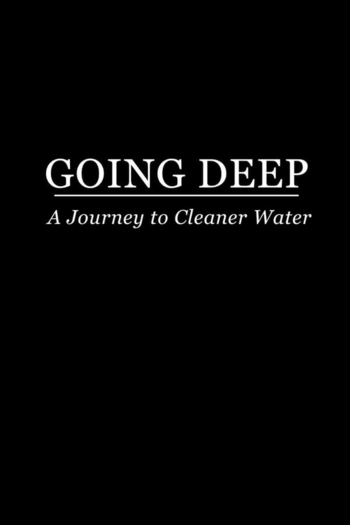 Going Deep: A Journey to Cleaner Water