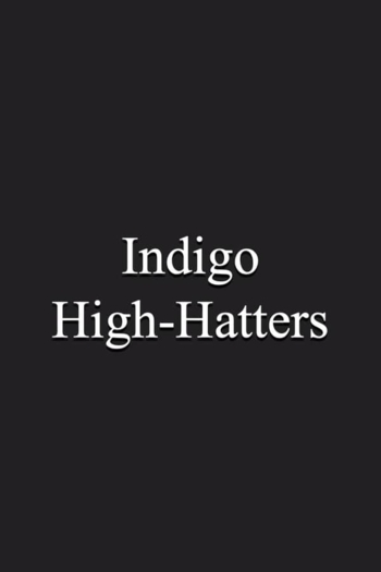 Indigo High-Hatters