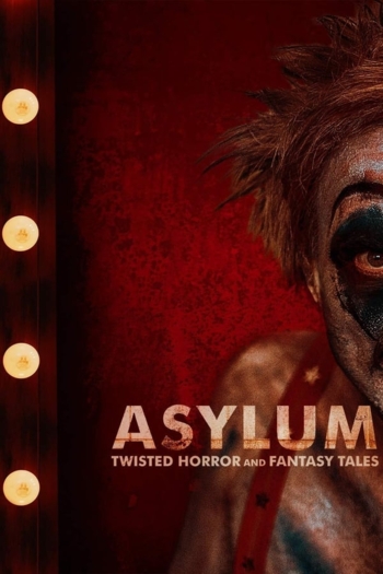 Asylum: Twisted Horror & Fantasy Tales