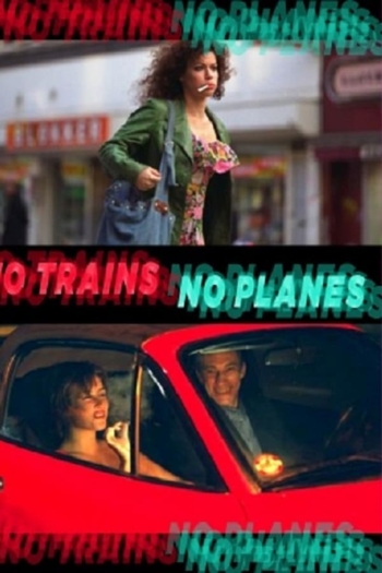 No Trains No Planes