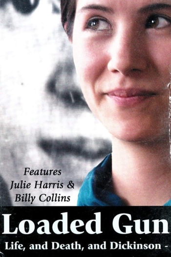 Loaded Gun: Life and Death and Dickinson