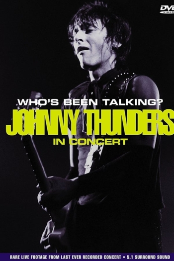 Johnny Thunders: Who's Been Talking?