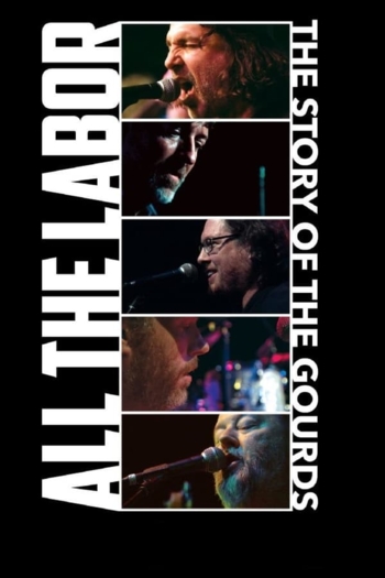 All The Labor: The Story of The Gourds