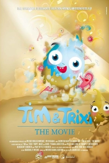 Tim & Trixi Tropf - The Movie