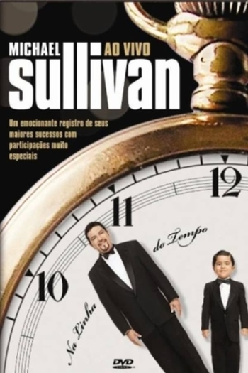 Michael Sullivan ao vivo Na Linha do Tempo