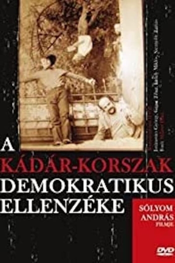 A Kádár-korszak demokratikus ellenzéke