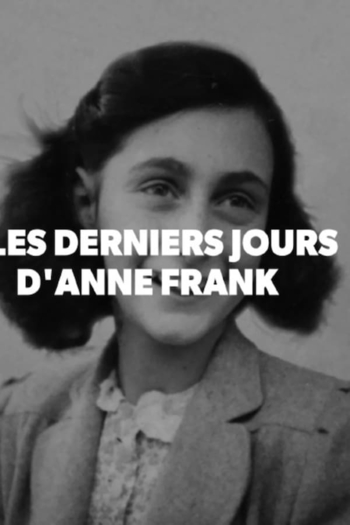 Les derniers jours d'Anne Frank