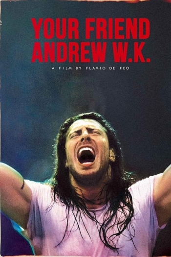 Your Friend Andrew W.K.