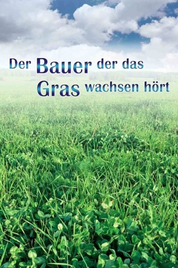 Der Bauer der das Gras wachsen hört