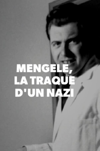 Mengele, la traque d'un criminel Nazi