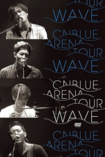 CNBLUE 2014 Arena Tour ~ Wave