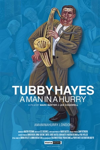 Tubby Hayes: A Man in a Hurry