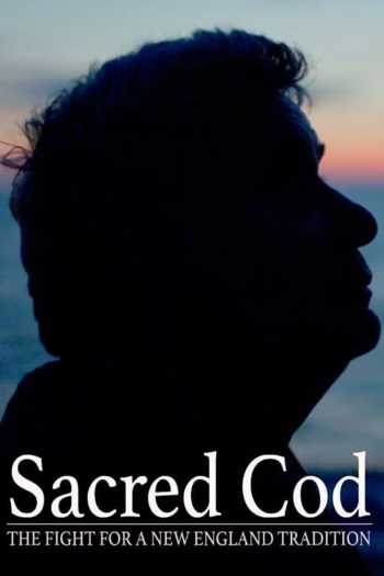 Sacred Cod: The Fight for a New England Tradition