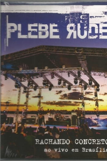 Plebe Rude: Rachando Concreto - Ao Vivo em Brasília