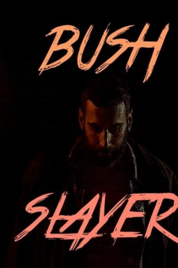 Bush Slayer