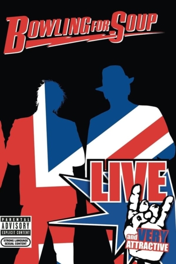 Bowling for Soup: Live and Very Attractive