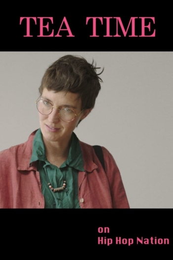 Tea Time on Hip Hop Nation