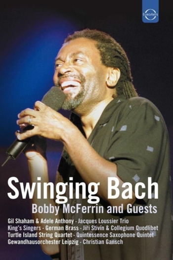Swinging Bach: Bobby Mcferrin & Guests