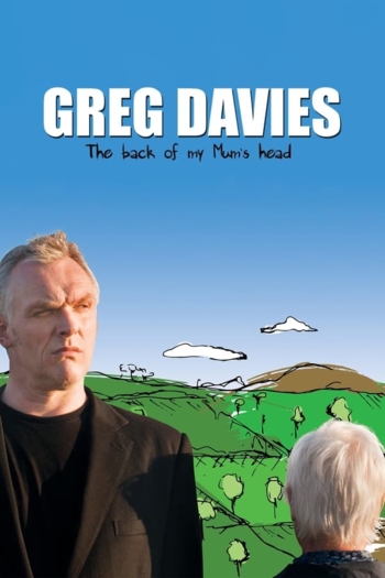 Greg Davies Live: The Back of My Mum's Head