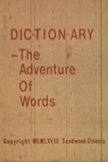 Dictionary: The Adventure of Words