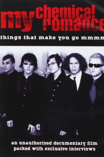 My Chemical Romance: Things That Make You Go Mmmm!