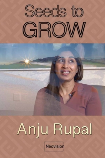 Anju Rupal - Seeds to GROW