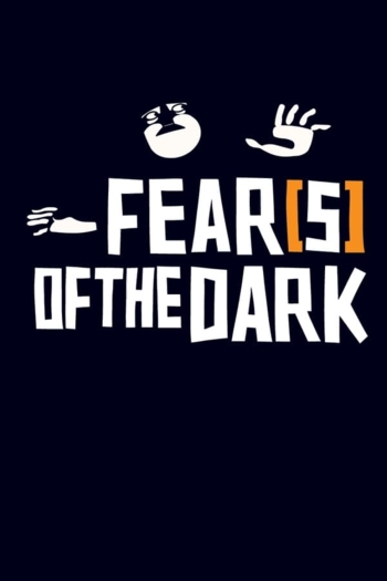 Fear(s) of the Dark